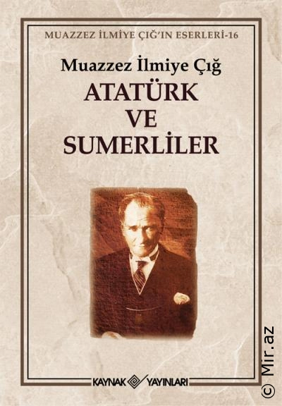 Muazzez İlmiye Çığ "Atatürk ve Sumerliler" PDF