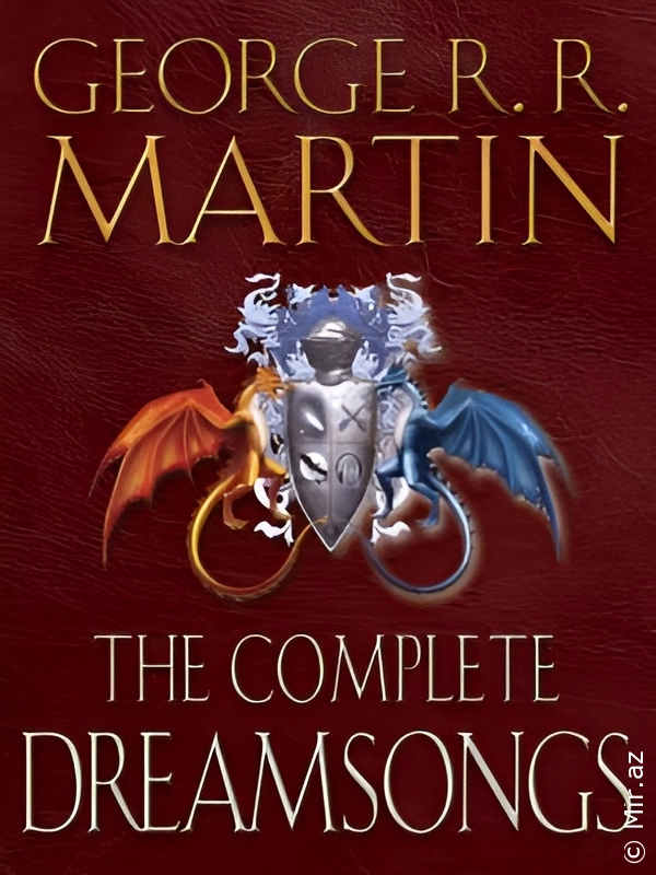 George R R Martin "The Complete Dreamsongs: Volume I & II" PDF