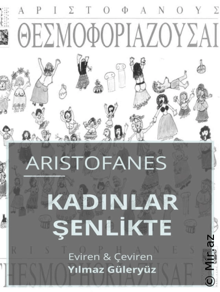 Aristofanes - "Kadınlar Şenlikte" PDF