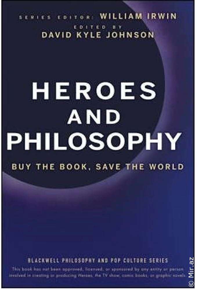 David K. Johnson, William Irwin "Heroes and Philosophy: Buy the Book, Save the World" PDF