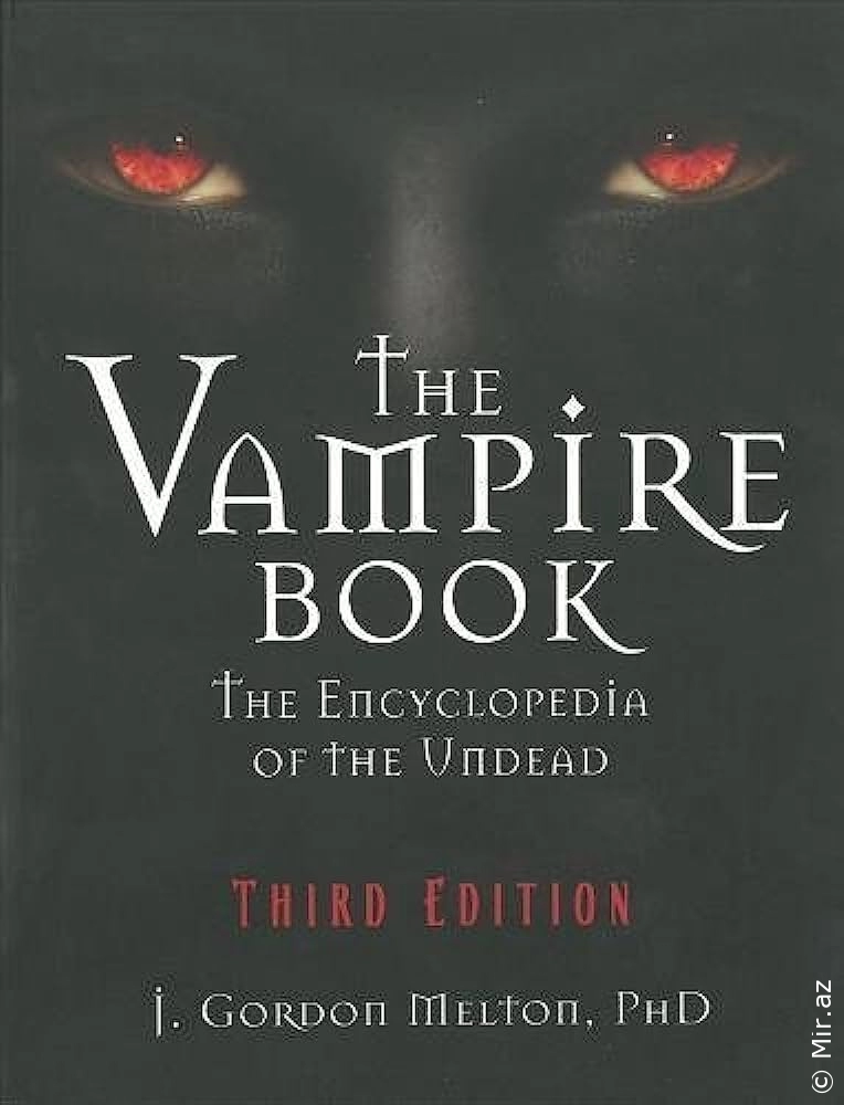 J. Gordon Melton PhD "The Vampire Book: The Encyclopedia of the Undead" PDF