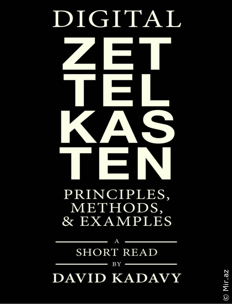 David Kadavy "Digital Zettelkasten: Principles, Methods, & Examples" PDF