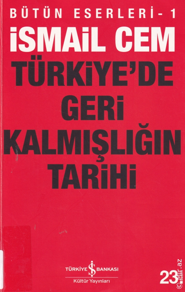 İsmail Cem "Turkiye'de Geri Kalmisligin Tarihi" PDF