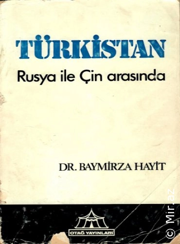 Baymirza Hayit - "Türkistan - Rusya ile Çin Arasında" PDF