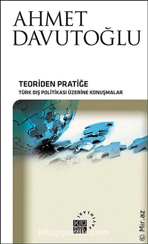 Ahmet Davutoğlu - "Teoriden Pratiğe Türk Dış Politikası Üzerine Konuşmalar" PDF