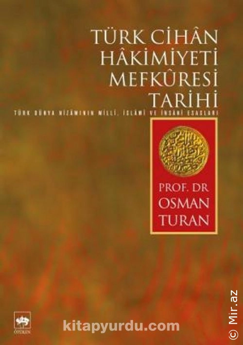 Osman Turan - "Türk Cihan Hakimiyeti Mefkuresi Tarihi" PDF