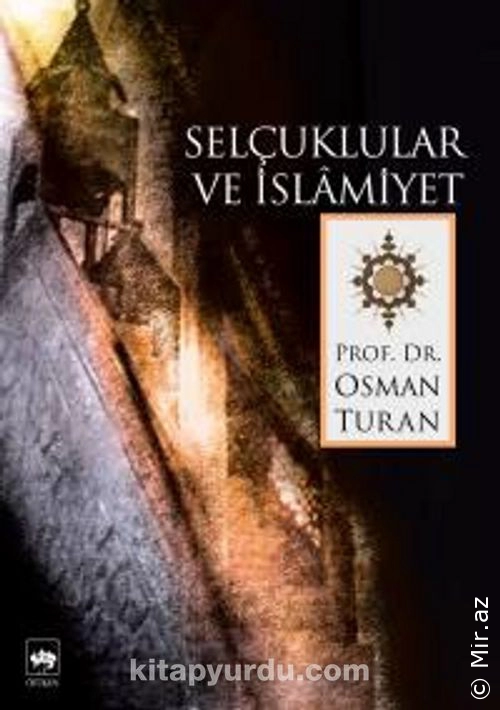 Osman Turan - "Selçuklular ve İslamiyet" PDF