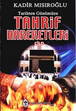 Kadir Mısıroğlu "Tarihten Günümüze Tahrif Hareketleri - Cilt 3" PDF