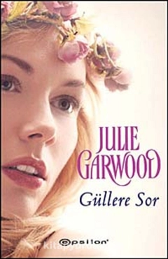 Julie Garwood "Güllərdən Soruş" PDF
