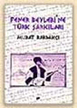 Murat Bardakçı - "Fener Beylerine Türk Şarkıları" PDF