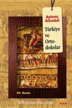 Aytunç Altındal - "Türkiye ve Ortodokslar" PDF