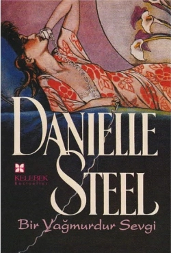 Danielle Steel "Bir Yağmurdur Sevgi"