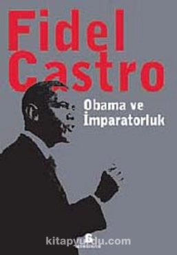 Fidel Castro - "Obama ve İmparatorluk" PDF