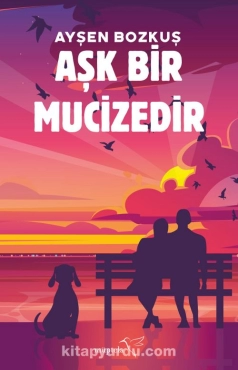 Ayşen Bozkuş "Aşk bir mucizedir" PDF