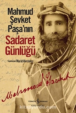 Murat Bardakçı - "Mahmud Şevket Paşa'nın Sadaret Günlüğü" PDF
