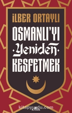 İlber Ortaylı - "Osmanlı'yı Yeniden Keşfetmek" PDF