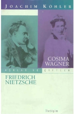 Joachim Köhler - "Friedrich Nietzsche ve Cosima Wagner" PDF