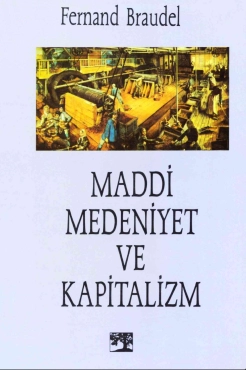 Fernand Braudel "Maddi Medeniyet ve Kapitalizm" PDF