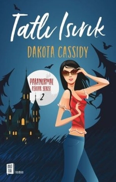 Dakota Cassidy "Paranormal Aşklar Serisi 2-Tatlı Isırık" PDF