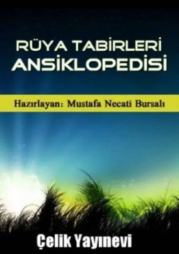 Mustafa Necati Bursalı - "İslami Rüya Tabirleri Ansiklopedisi" PDF