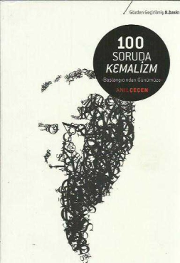 Anıl Çeçen "100 Soruda Kemalizm Başlangıcından Günümüze" PDF
