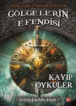 John Flanagan "Gölgelerin Efendisi 11 - Kayıp Öyküler" PDF