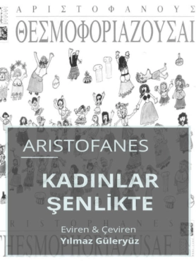 Aristofanes - "Kadınlar Şenlikte" PDF