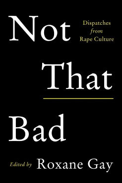 Roxane Gay "Not That Bad: Dispatches from Rape Culture" PDF