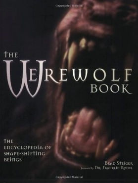 Brad Steiger "The Werewolf Book: The Encyclopedia of Shape-Shifting Beings" PDF