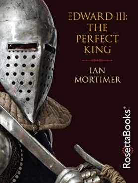 Ian Mortimer "The Perfect King" PDF