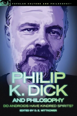 D. E. Wittkower "Philip K. Dick and Philosophy" PDF