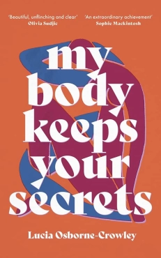 Lucia Osborne-Crowley "My Body Keeps Your Secrets" PDF