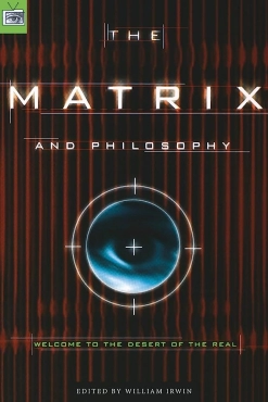 William Irwin "The Matrix and Philosophy" PDF