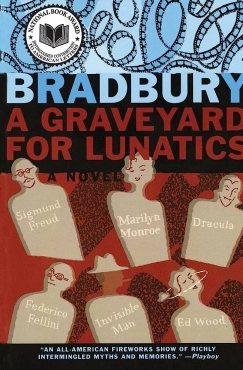 Ray Bradbury "A Graveyard for Lunatics: Another Tale of Two Cities" PDF