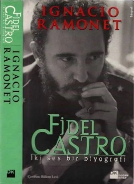 Ignacio Ramonet - "Fidel Castro İki Ses Bir Biyografi" PDF