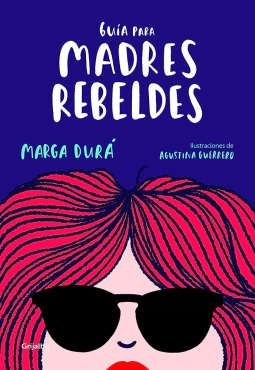 Marga Durá "Guía para madres rebeldes" PDF