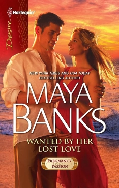 Maya Banks "Wanted by Her Lost Love" PDF