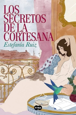 Estefanía Ruíz "Los secretos de la cortesana" PDF