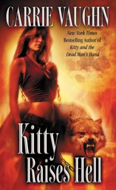 Carrie Vaughn "Kitty Norville 06.0 - Kitty Raises Hell" PDF