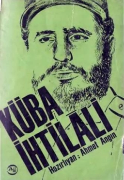 Ahmet Angın - "Fidel Castro Küba İhtilali" PDF