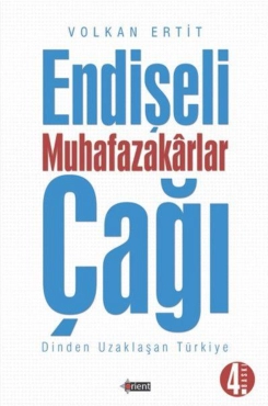 Volkan Ertit "Narahat Mühafizəkarların Dindən Dönən Türkiyə Çağı" PDF