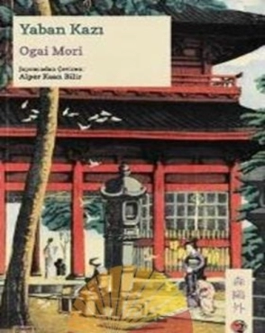 Ogai Mori "Yaban Kazı (Japon Klasikleri Serisi 10)" PDF