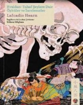 Lafcadio Hearn "Kvaidan Tuhaf Şeylere Dair Öyküler (Japon Klasikleri Serisi 15)" PDF