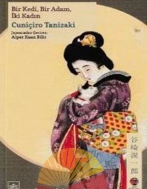 Cuniçiro Tanizaki "Bir Kedi, Bir Adam, İki Kadın (Japon Klasikleri Serisi 21)" PDF