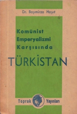 Baymirza Hayit - "Komünist Emperyalizmi Karşısında Türkistan" PDF