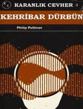 Philip Pullman "Karanlık Cevher Dizisi 3. Kehribar Dürbün" PDF