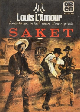 Louis L'Amour "Türkiye’nin İlk Western Roman Serisi 9 - Saket (Sackett)" PDF