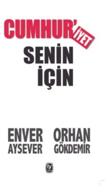 Orhan Gökdemir, Enver Aysever - "Cumhuriyet Senin İçin" PDF