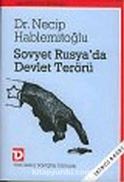 Necip Hablemitoğlu - "Sovyet Rusya 'da Devlet Terörü" PDF