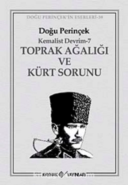 Doğu Perinçek - "Kemalist Devrim-7: Toprak Ağalığı ve Kürt Sorunu" PDF